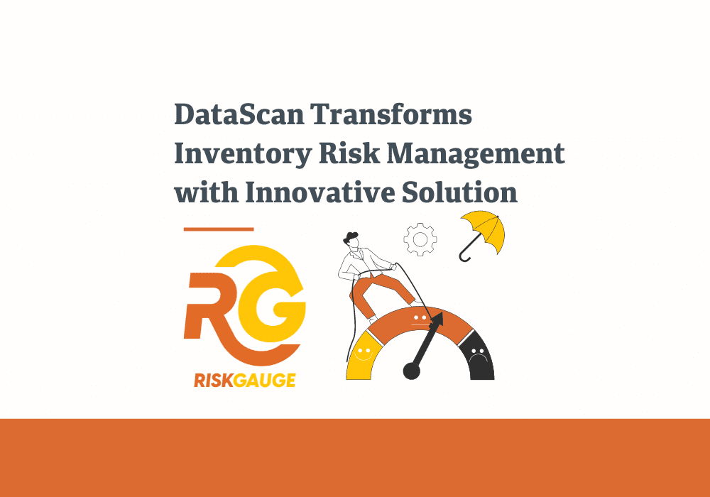DataScan Transforms Inventory Risk Management with Innovative Solution: RiskGauge