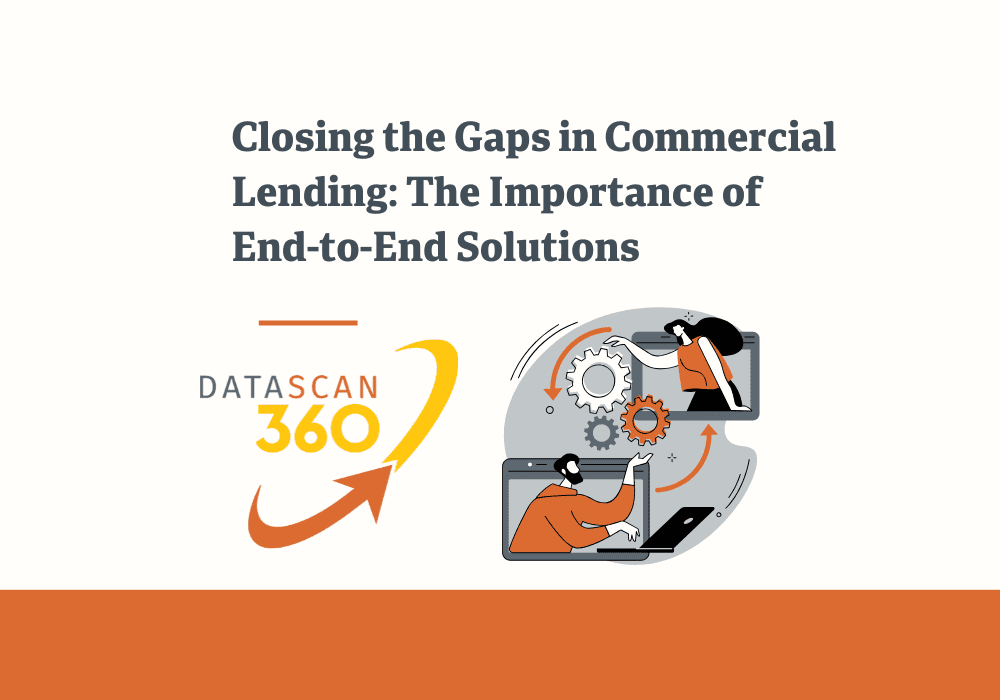 Closing the Gaps in Commercial Lending: The Importance of End-to-End Solutions